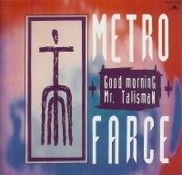 Metro Farce : Good Morning Mr. Talisman